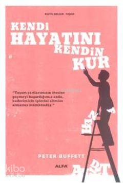 Kendi Hayatını Kendin Kur - Kitapiks.com
