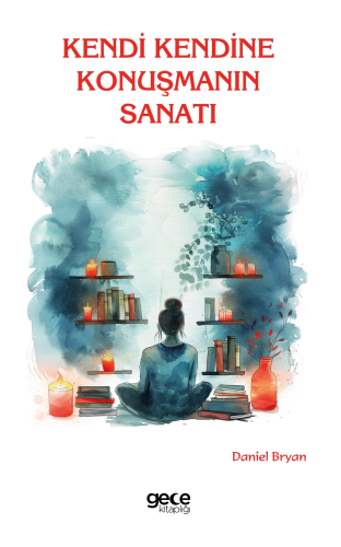 Kendi Kendine Konuşmanın Sanatı - Kitapiks.com