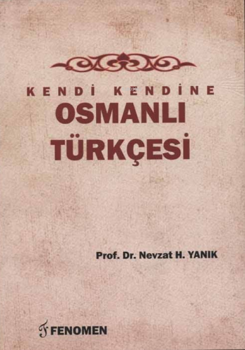 Kendi Kendine Osmanlı Türkçesi