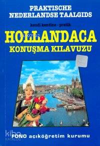 Kendi Kendine Pratik Hollandaca Konuşma Kılavuzu - Kitapiks.com