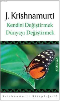Kendini Değiştirmek Dünyayı Değiştirmek - Kitapiks.com