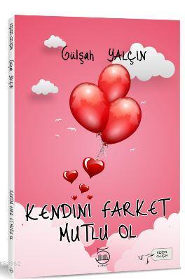 Kendini Farket Mutlu Ol - Kitapiks.com