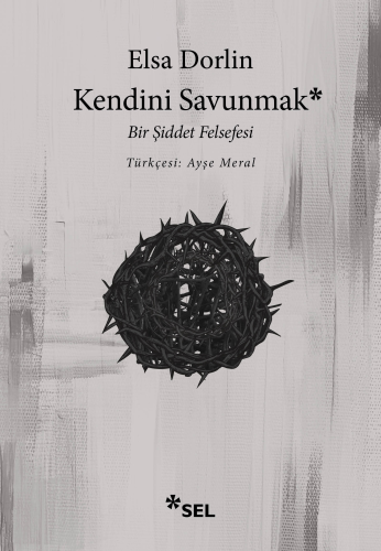Kendini Savunmak: Bir Şiddet Felsefesi - Kitapiks.com