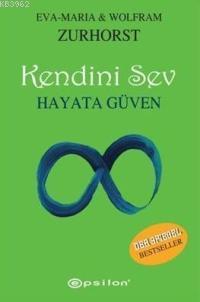Kendini Sev Hayata Güven - Kitapiks.com