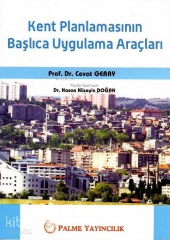 Kent Planlamasının Başlıca Uygulama Araçları - Kitapiks.com