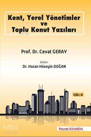 Kent, Yerel Yönetimler ve Toplu Konut Yazıları (Cilt 2) - Kitapiks.com