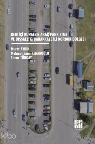 Kentiçi Kuralsız Araç Park Etme Ve Dışsallık: Çanakkale İli Kordon Böl