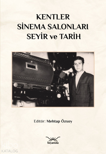 Kentler, Sinema Salonları, Seyir ve Tarih - Kitapiks.com