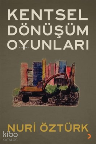 Kentsel Dönüşüm Oyunları - Kitapiks.com