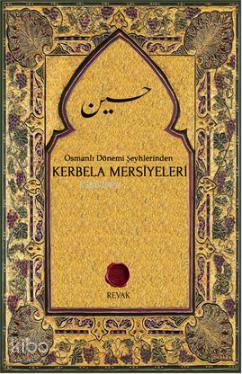 Kerbela Mersiyeleri; Osmanlı Dönemi Şeyhlerinden - Kitapiks.com