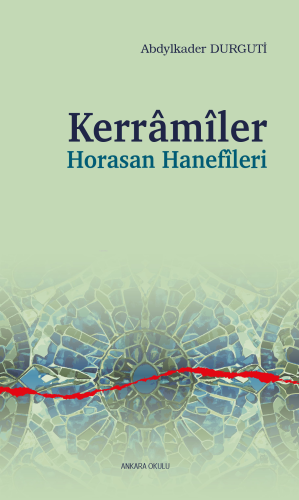 Kerrâmîler Horasan Hanefîleri - Kitapiks.com