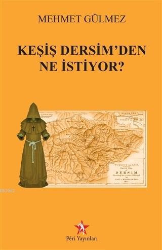 Keşiş Dersim'den Ne İstiyor? - Kitapiks.com