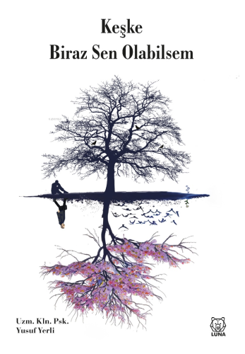Keşke Biraz Sen Olabilsem - Kitapiks.com