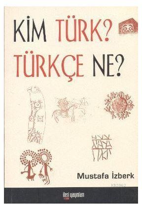 Kim Türk? Türkçe Ne? - Kitapiks.com