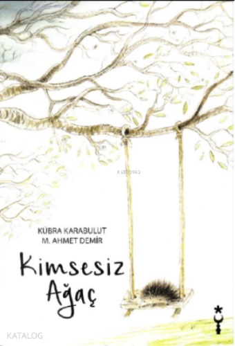 Kimsesiz Ağaç - Kitapiks.com