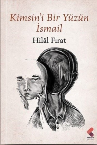Kimsin'i Bir Yüzün İsmail - Kitapiks.com