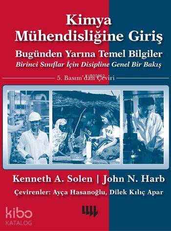 Kimya Mühendisliğine Giriş; Bugünden Yarına Temel Bilgiler - Kitapiks.