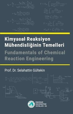 Kimyasal Reaksiyon Mühendisliğinin Temelleri - Kitapiks.com