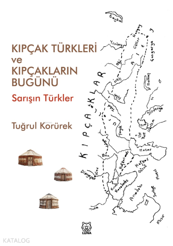Kıpçak Türkleri ve Kıpçakların Bugünü;Sarışın Türkler - Kitapiks.com