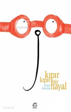 Kıpır Kıpır Bir Hayal - Kitapiks.com