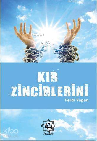 Kır Zincirlerini - Kitapiks.com