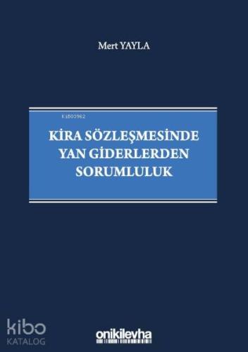 Kira Sözleşmesinde Yan Giderlerden Sorumluluk - Kitapiks.com