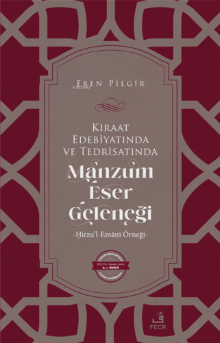 Kıraat Edebiyatında ve Tedrisatında Manzum Eser Geleneği - Kitapiks.co