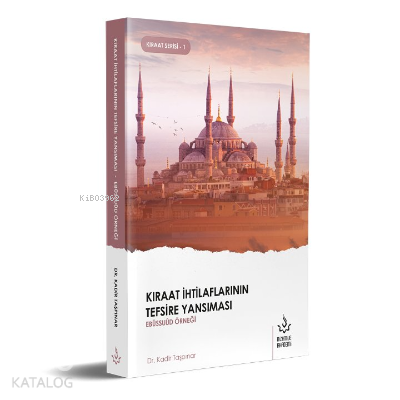 Kıraat İhtilaflarının Tefsire Yansıması Ebüssuud Örneği - Kitapiks.com