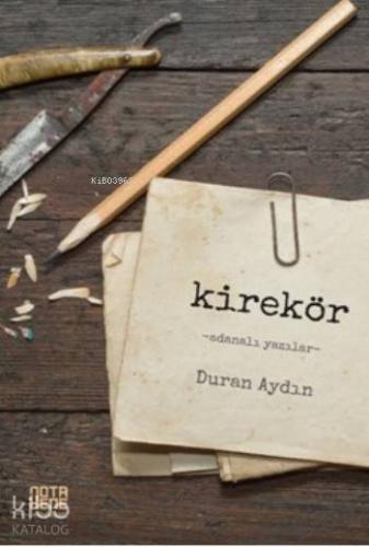 Kirekör; Adanalı Yazılar - Kitapiks.com