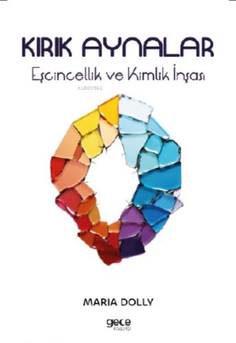 Kırık Aynalar;Eşcinsellik ve Kimlik İnşası - Kitapiks.com