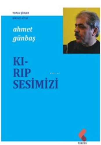 Kırıp Sesimizi - Toplu Şiirler Birinci Kitap - Kitapiks.com
