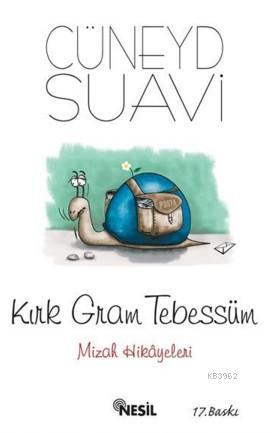 Kırk Gram Tebessüm; Mizah Hikayeleri - Kitapiks.com