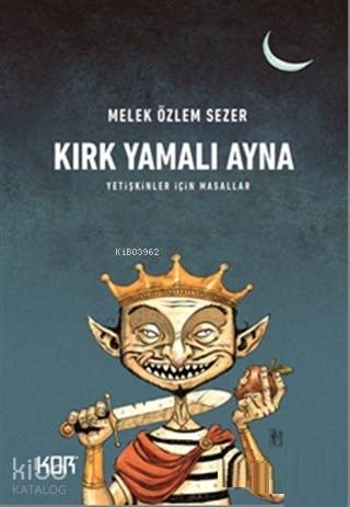 Kırk Yamalı Ayna; Yetişkinler İçin Masallar - Kitapiks.com