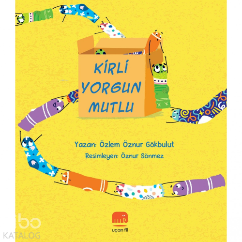 Kirli Yorgun Mutlu - Kitapiks.com