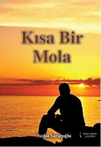 Kısa Bir Mola - Kitapiks.com