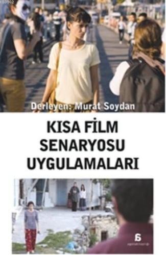 Kısa Film Senaryosu Uygulamaları - Kitapiks.com