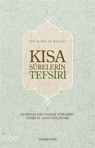 Kısa Surelerin Tefsiri; Duha'dan Nas'a Kadar Surelerin Zahiri ve Tasav