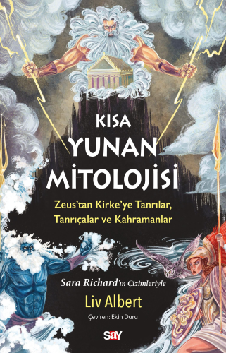 Kısa Yunan Mitolojisi ;Zeus’tan Kirke’ye Tanrılar, Tanrıçalar ve Kahra