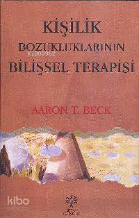 Kişilik Bozukluklarının Bilişsel Terapisi - Kitapiks.com