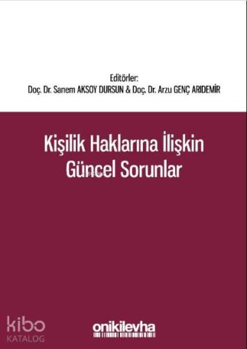 Kişilik Haklarına İlişkin Güncel Sorunlar - Kitapiks.com