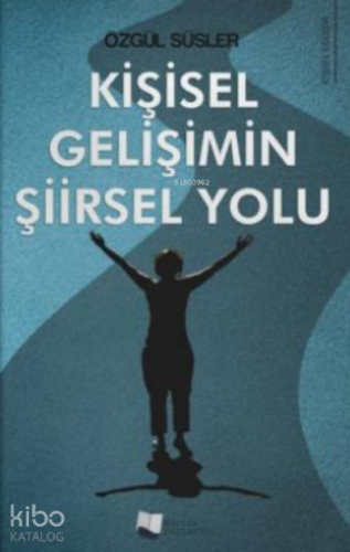 Kişisel Gelişimin Şiirsel Yolu - Kitapiks.com