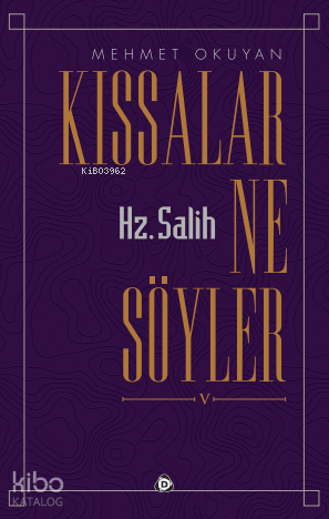 Kıssalar Ne Söyler Hz. Salih - Kitapiks.com