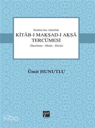 Kitab-ı Makşad-ı Akşa Tercümesi; İnceleme-Metin-Dizin - Kitapiks.com