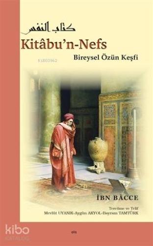 Kitabu'n-Nefs Bireysel Özün Keşfi - Kitapiks.com