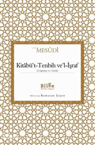 Kitâbü't-Tenbih Ve'l-İşraf; (Coğrafya ve Tarih) - Kitapiks.com
