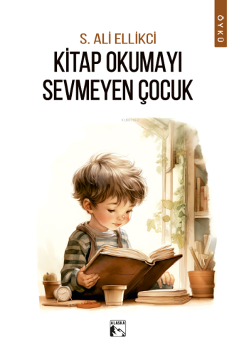 Kitap Okumayı Sevmeyen Çocuk - Kitapiks.com