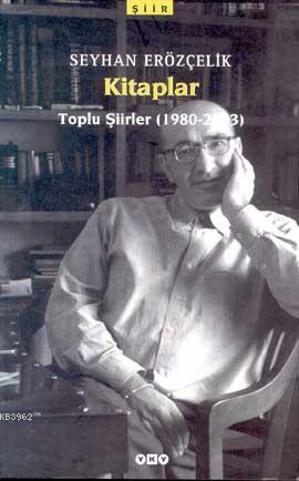 Kitaplar; Toplu Şiirler (1980-2003) - Kitapiks.com