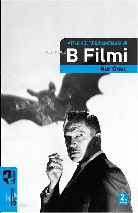 Kitle Kültürü Sineması ve B Filmi - Kitapiks.com