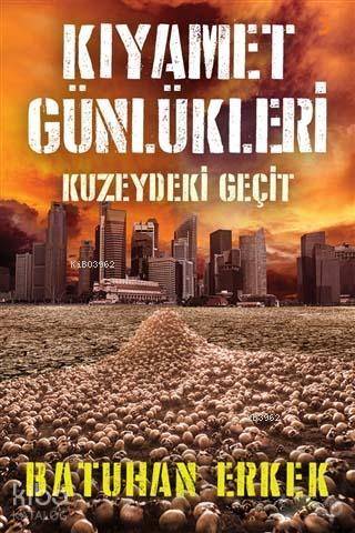 Kıyamet Günlükleri - Kuzeydeki Geçit - Kitapiks.com
