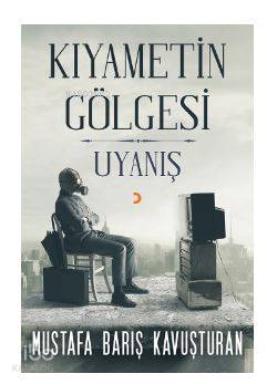 Kıyametin Gölgesi Uyanış - Kitapiks.com